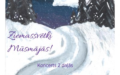 Koncerts “Ziemassvētki Mūsmājās”